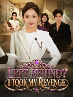 Left Behind? I Took My Revenge