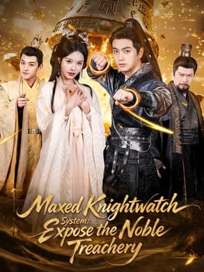 Maxed Knightwatch System: Expose the Noble Treachery