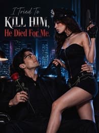 I Tried To Kill Him, He Died For Me